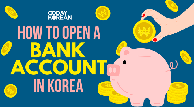 How to Open a Bank Account in Korea 1 1