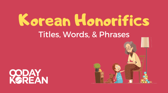 Korean Honorifics - Easy Guide to Speech Levels in 2021